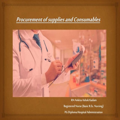 Procurement of supplies and equipment's