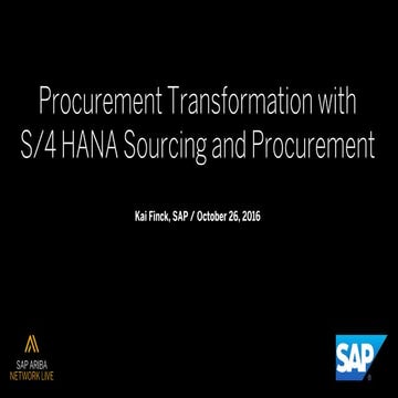Procurement Transformation with S/4 HANA Sourcing and Procurement