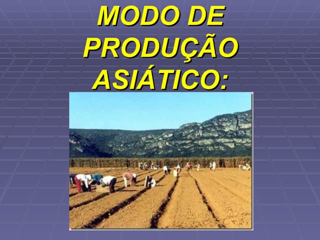 Modo de produção asiatico | PPTX