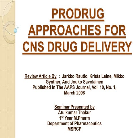 Prodrug approaches for cns delivery ppt finished copy