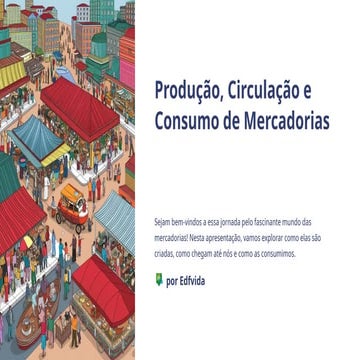 Producao-Circulacao-e-Consumo-de-Mercadorias.pptx