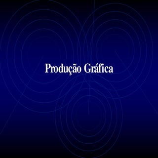 Producao Grafica - Fundamentos