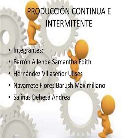 Producción continua e intermitente