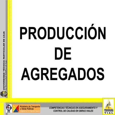 PRODUCCIÓN DE AGREGADOS - SEMANA 3