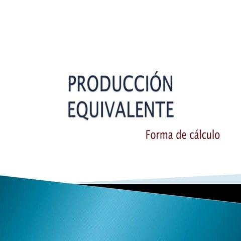 Producción equivalente | PPTX