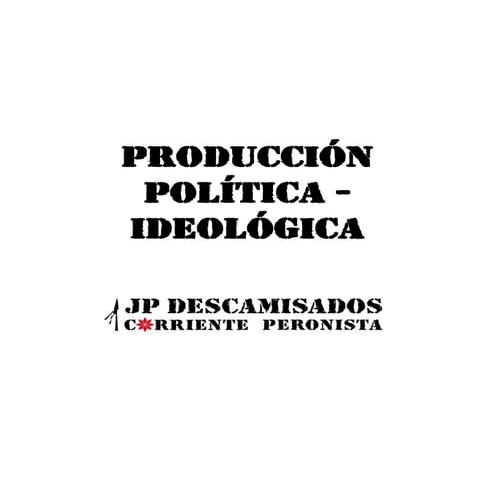 Producción política ideológica