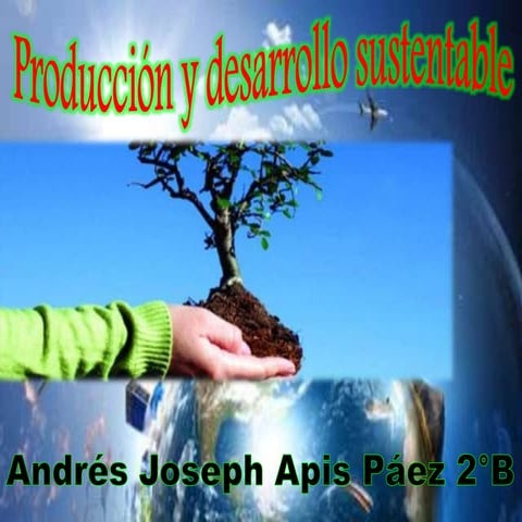 Producción y Desarrollo Sustentable
