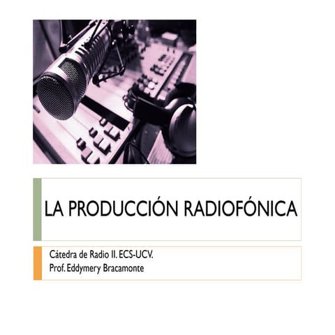 La Producción Radiofónica