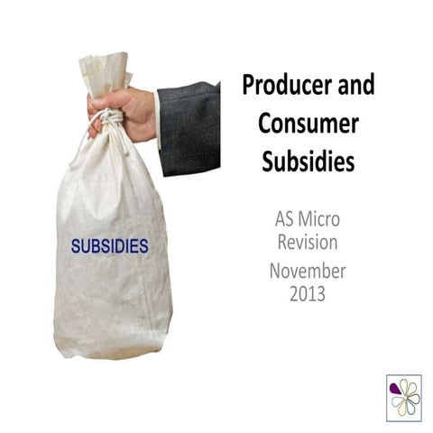 Producer and Consumer Subsidies