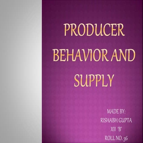 Producer behaviour and supply