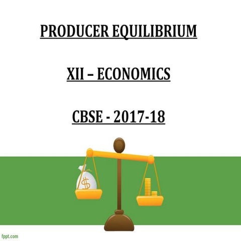 PRODUCER EQUILIBRIUM 