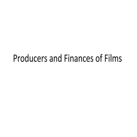 Producers and finances of film