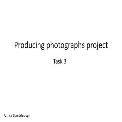 Producing photographs project