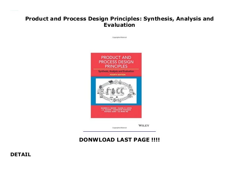 Product And Process Design Principles Synthesis Analysis And Evalua 