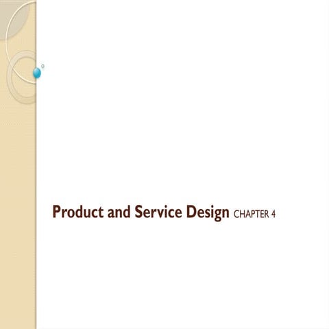 Product-and-Service-Design-CHAPTER-4.pptx
