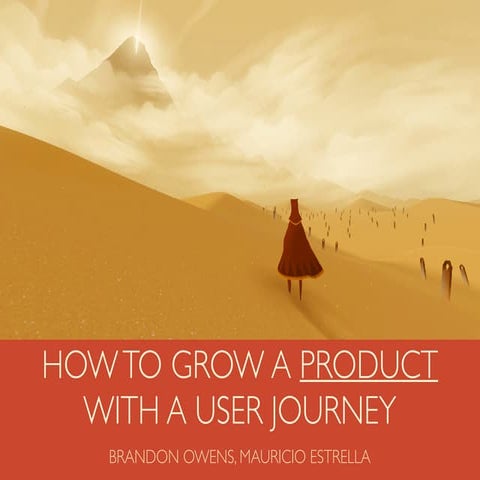 How to Grow a Product with a User Journey