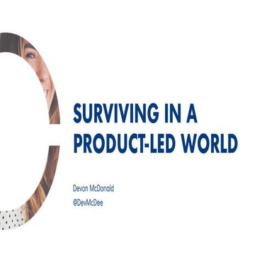 Product-Led Growth - Devon McDonald, OpenView Venture Partners