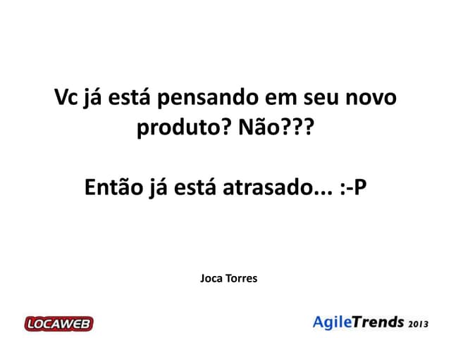 Vc já está pensando em seu novo pro...