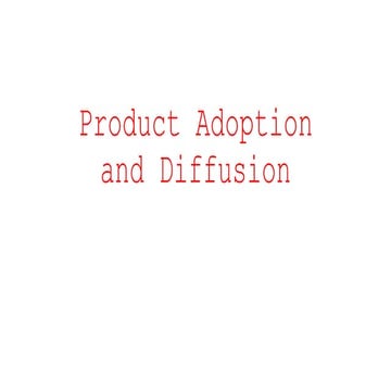 Product adoption and diffusion