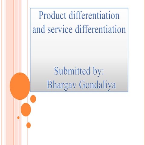 Type of Product and service differentiation 