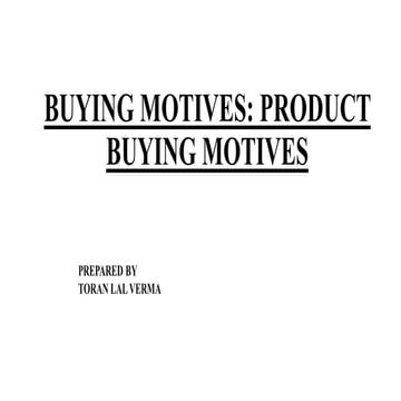 Buying Motives: Product buying motives