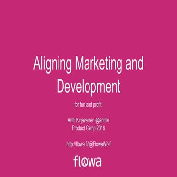 Aligning marketing and development for fun and profit