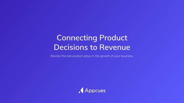 Connecting Product Decisions to Revenue