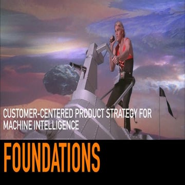Product Strategy Foundations: Customer-Centered Product Strategy For Machine ...