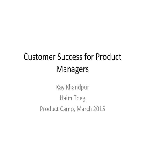 Product Camp Customer Success for Product Managers