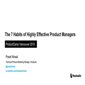 The 7 Habits of Highly Effective Product Managers - ProductCamp Vancouver 2015