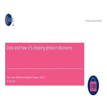 Product Data and Discoverbility - Ricky Jones @ GS1UK