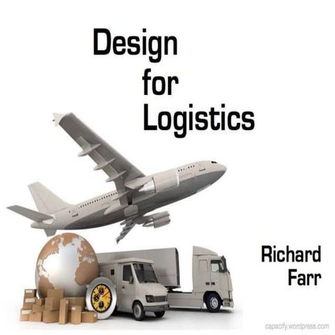 Design for logistics