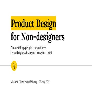 Product design for Non Designers - Montreal Digital Nomad Meetup
