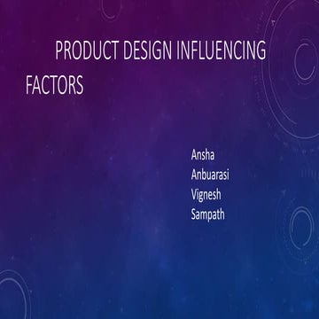 Product design influecing factors   om