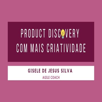 Product discovery com mais criatividade