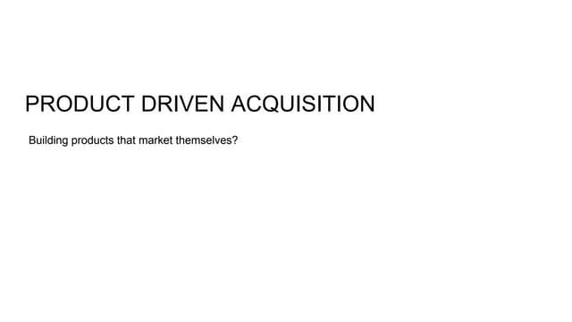 Product driven acquistion - VMBL