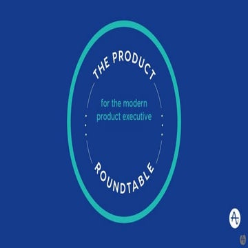 Product Executive Roundtable hosted by Sandhya Hegde, Director of Product, Am...