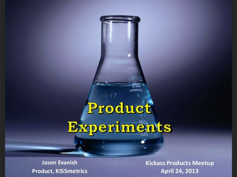 Product Experiments