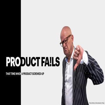 Product Fails - That time when a product screwed-up