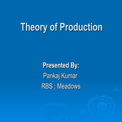 Production