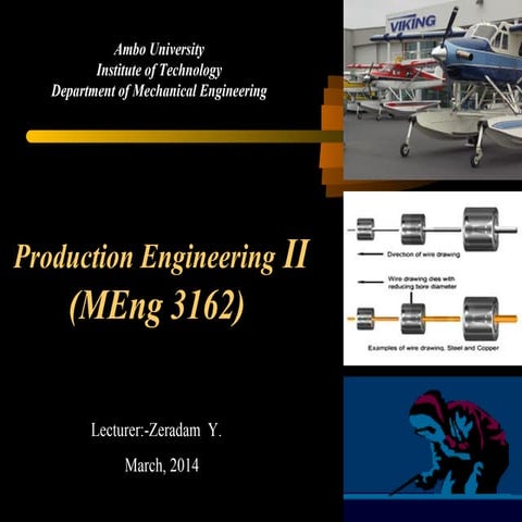 Metal Forming, Production Engineering II