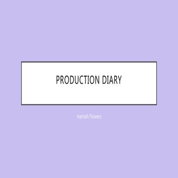 Production diary