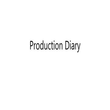 PRODUCTION DIARY