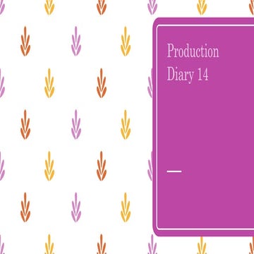 Production diary 14