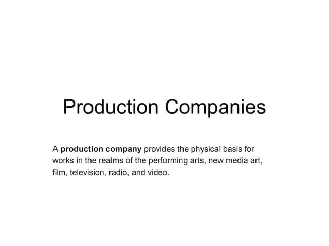 Production, distribution and exhibition companies
