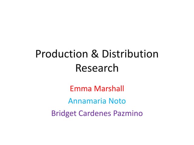 Production and Distribution