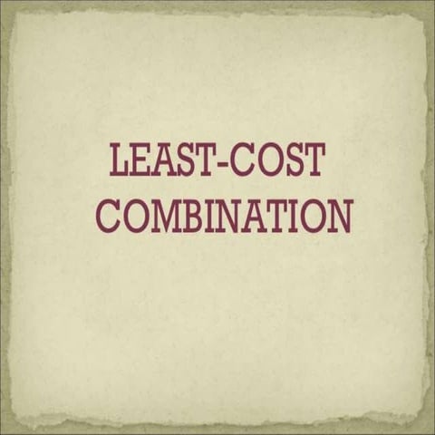 Production funtion Least cost Combination