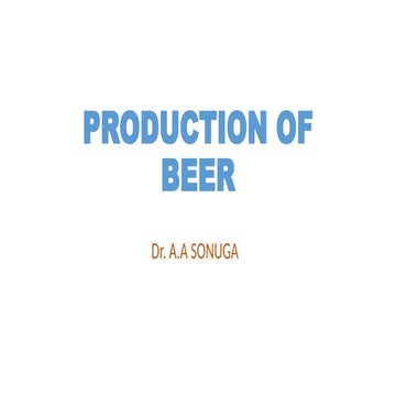 PRODUCTION OF BEER Through fermentation process
