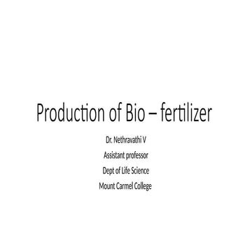 "Production of Bio – fertilizers"  .pptx