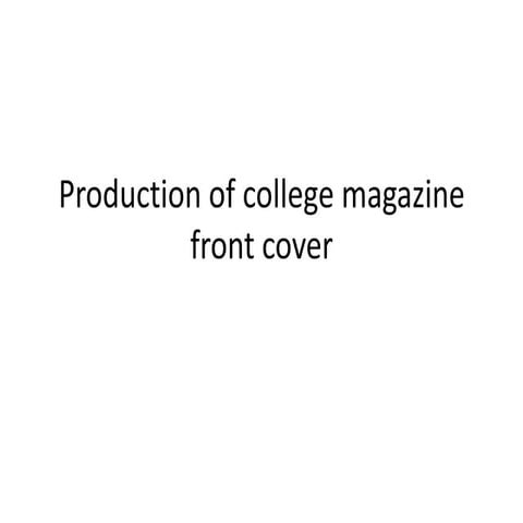 Production of college magazine front cover